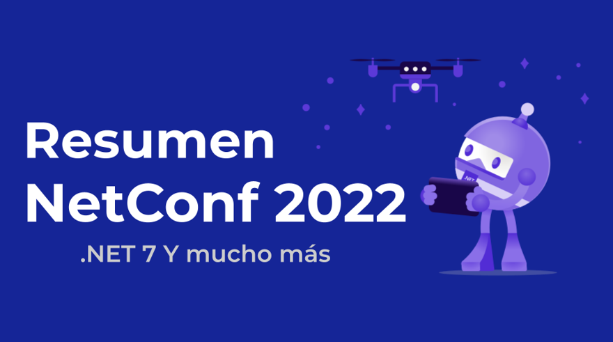 Novedades .NET 7 - Resumen NetConf 2022