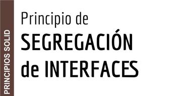 Segregación de interfaces