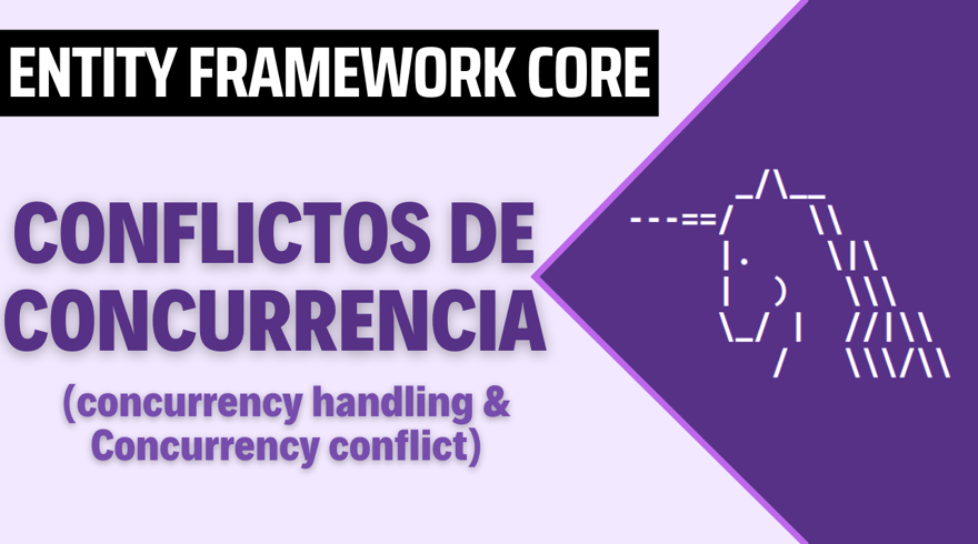 Abordando Conflictos de Concurrencia en Entity Framework Core