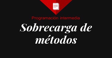 Sobrecarga de métodos en programación