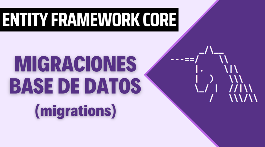 Migraciones en Entity Framework Core de manera efectiva