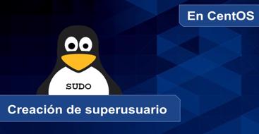 Como crear un superusuario en CentOS