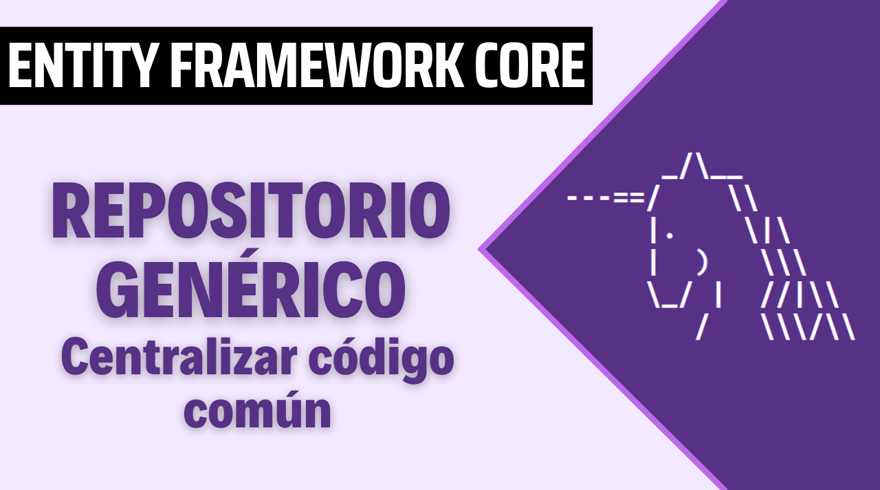 Creación de un Repositorio Genérico con Entity Framework Core