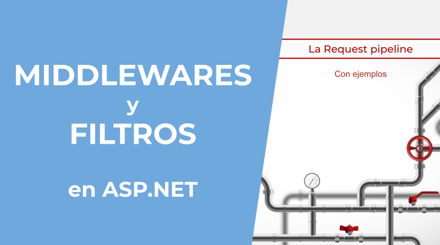 Middlewares y Filtros en .NET