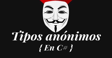 Tipos anónimos en C#